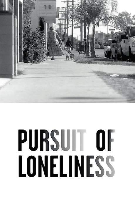 Pursuit of Loneliness